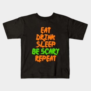 eat, drink, sleep, be scary, repeat (Halloween) drippy groovy neon style Kids T-Shirt
